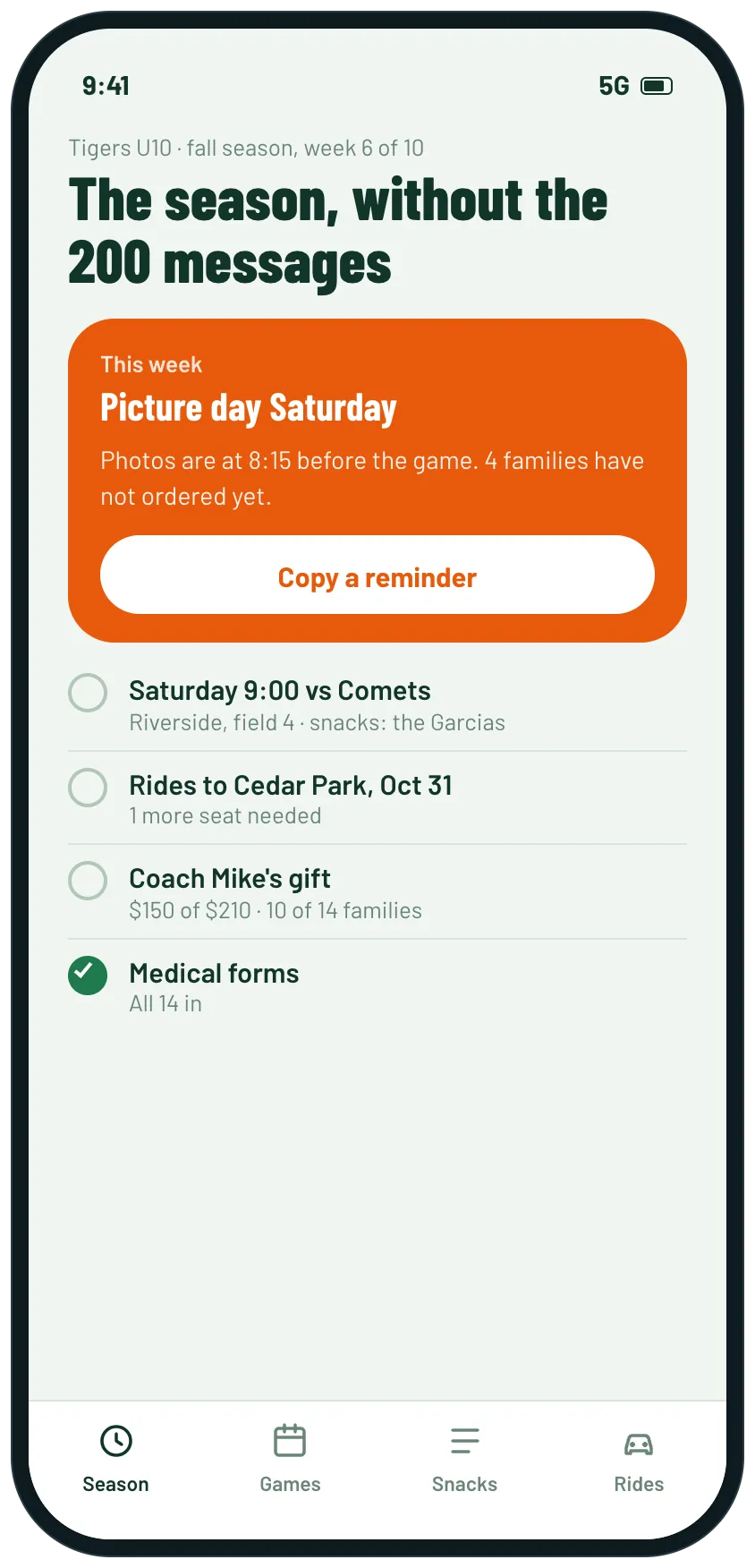 The home screen for the season: picture day this week, Saturday's game, rides still needed for the away game, the coach gift total and medical forms.